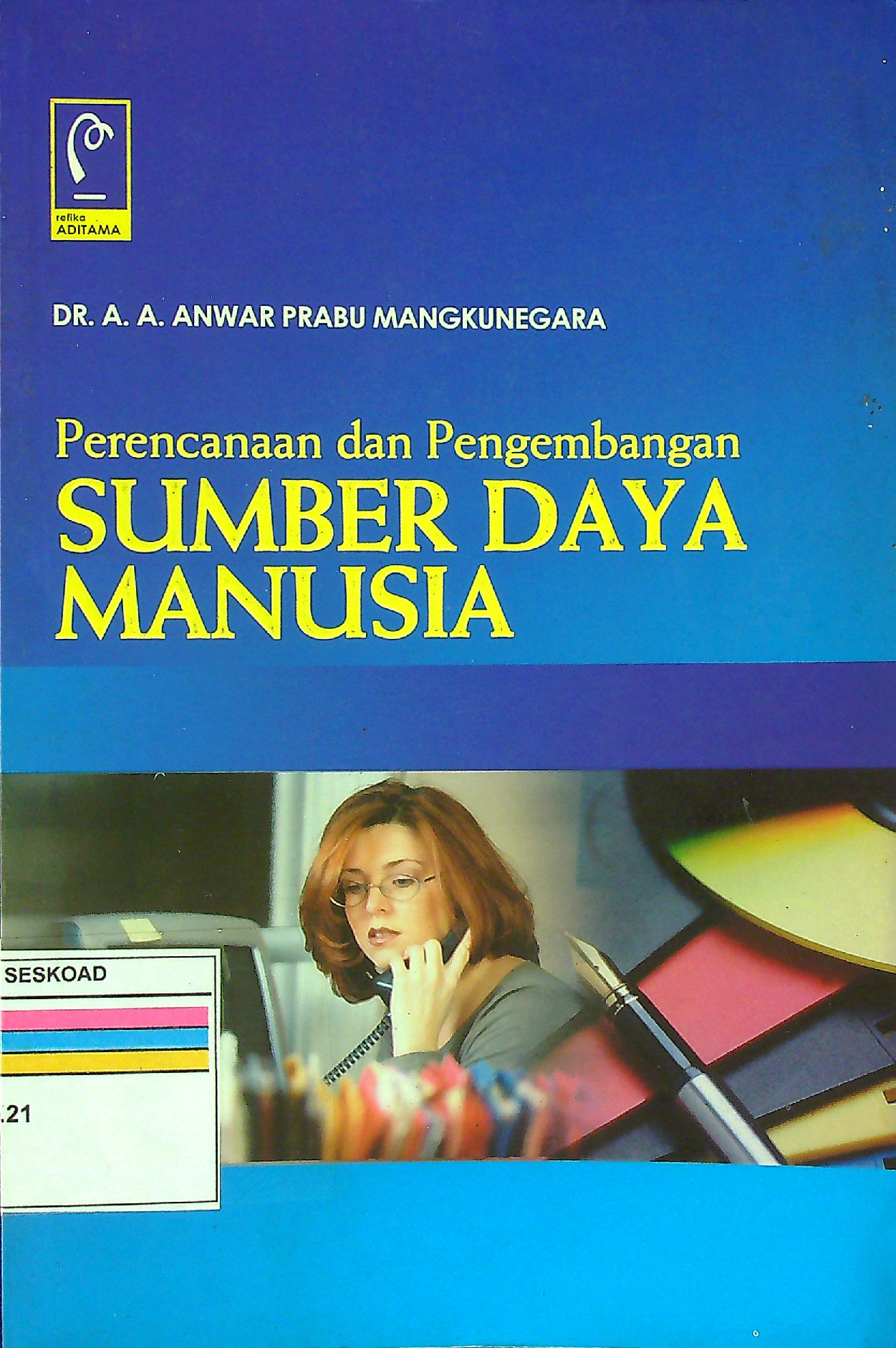 Perencanaan Dan Pengembangan Sumber Daya Manusia